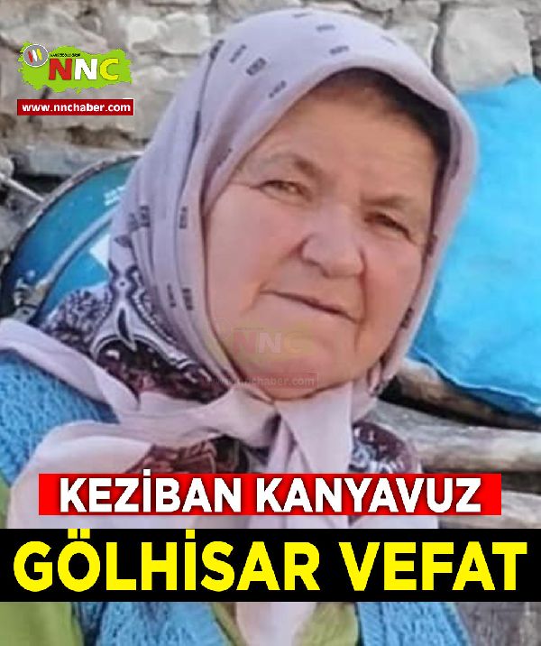 Gölhisar Vefat Keziban Kanyavuz