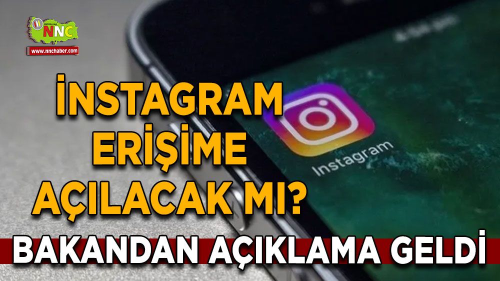 İnstagram son dakika! İnstagram açılacak mı? Yanıt geldi, işte o İnstagram açıklaması