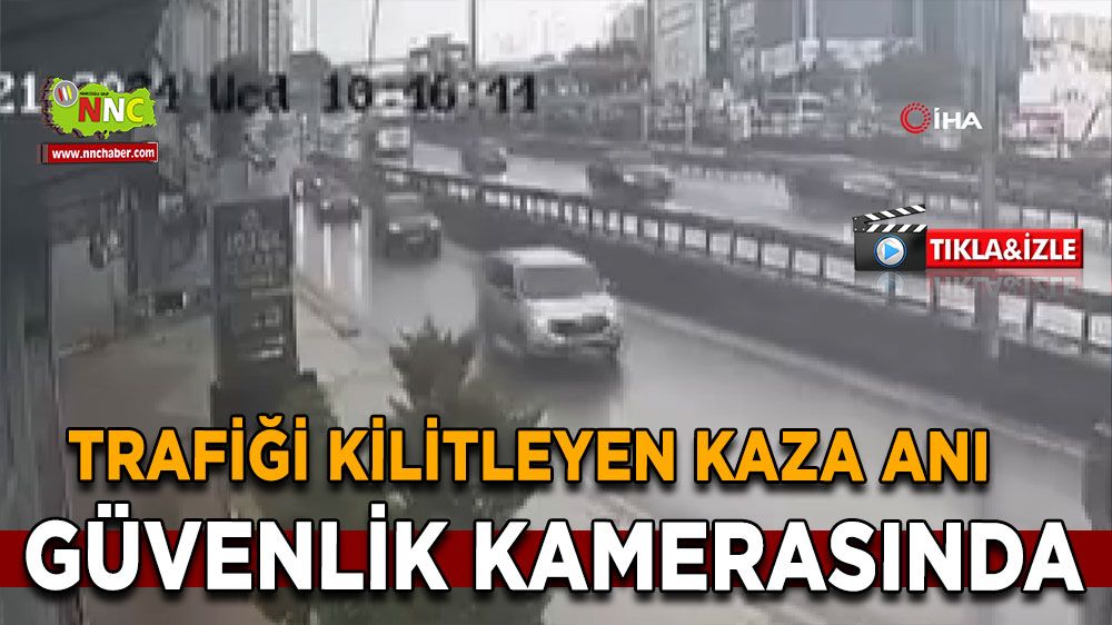 İstanbul kaza! Yol kayganlaştı ortalık karıştı! İstanbul trafik kazası anları kamerada