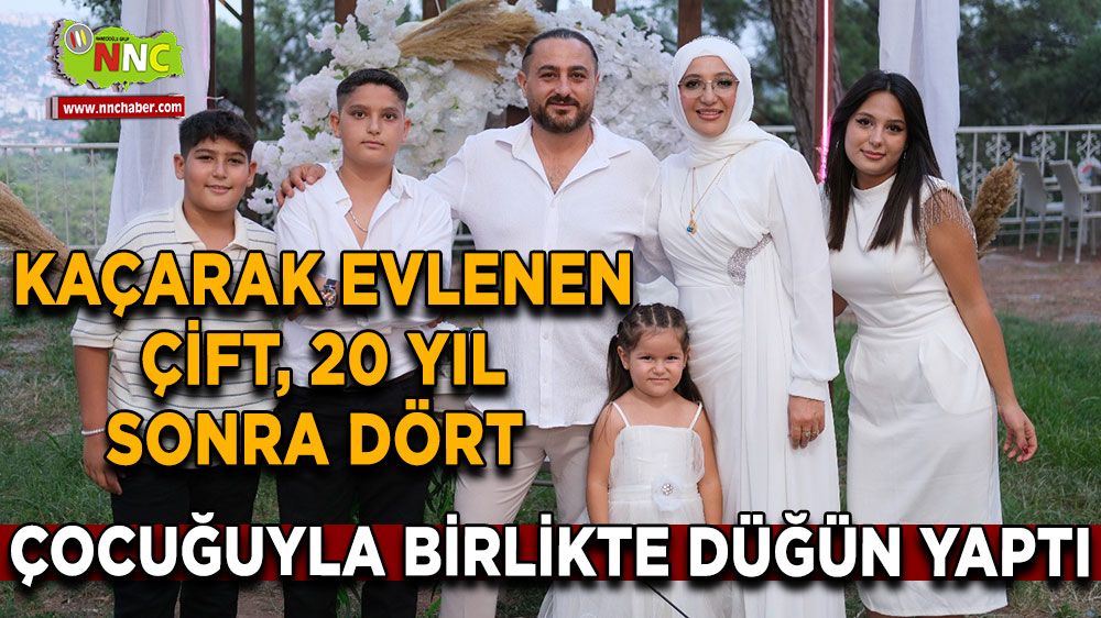  Kaçarak evlenen çift, 20 yıl sonra dört çocuğuyla birlikte düğünlerinde eğlendiler