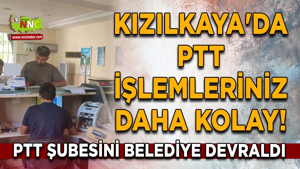 Kızılkaya'da PTT işlemleriniz daha kolay! PTT şubesini belediye devraldı