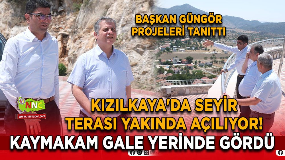 Kızılkaya'da seyir terası yakında açılıyor! Kaymakam Gale'den inceleme