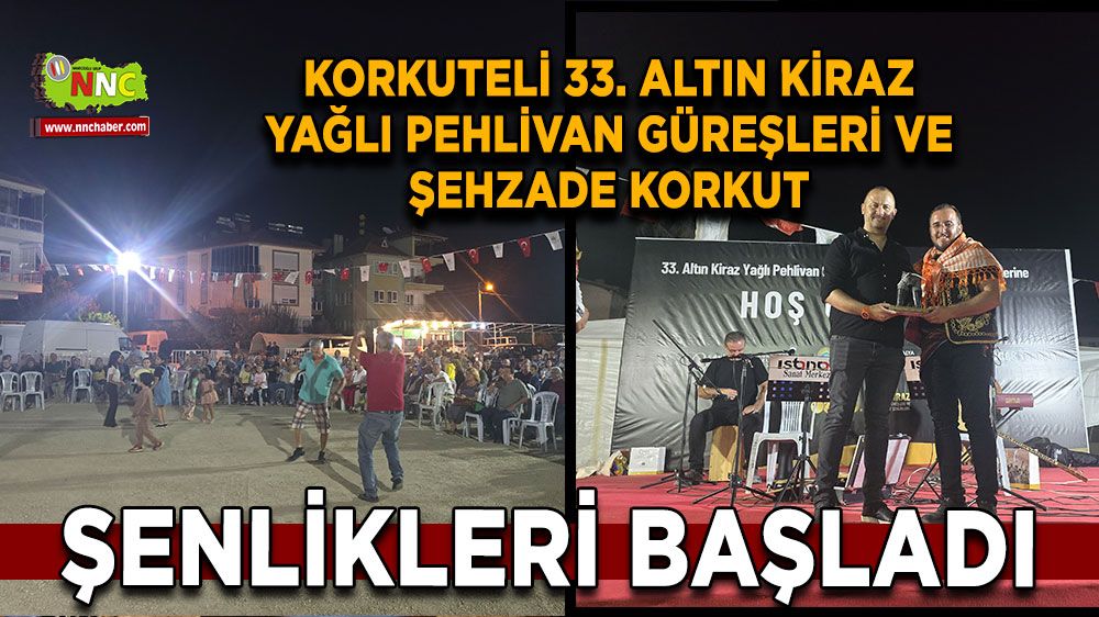 Korkuteli 33. Altın Kiraz Yağlı Pehlivan Güreşleri ve Şehzade Korkut Şenlikleri Başladı