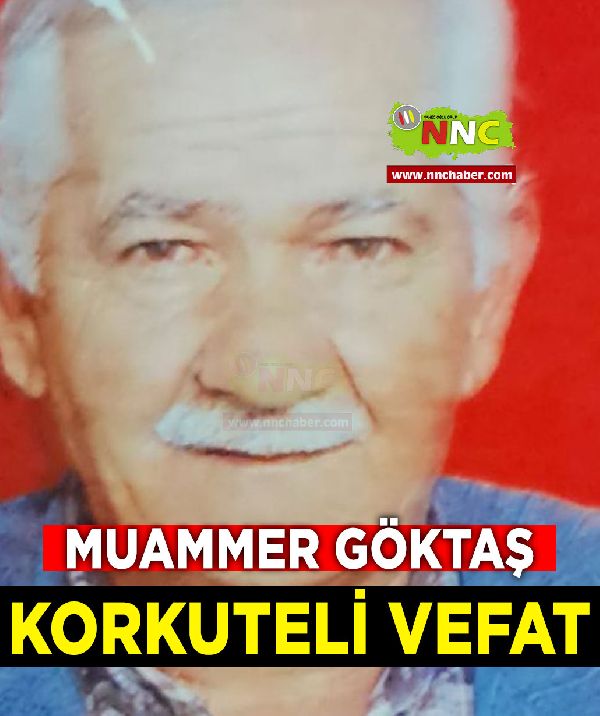 Korkuteli Vefat Muammer Göktaş