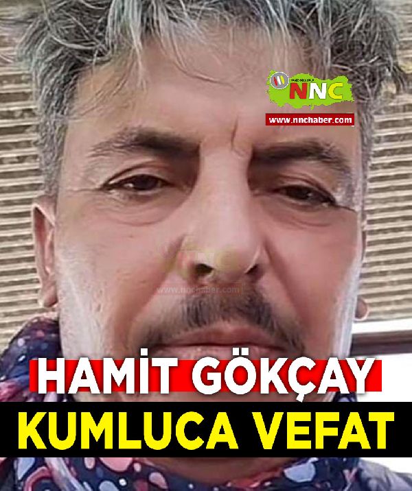 Kumluca Vefat Hamit Gökçay 