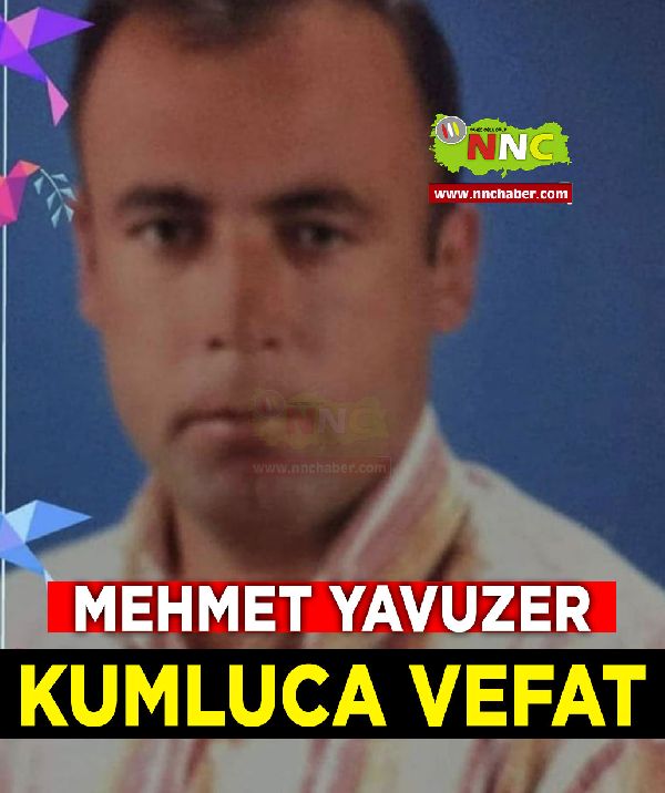 Kumluca Vefat Mehmet Yavuzer