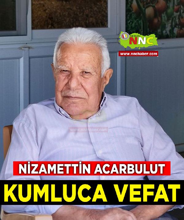 Kumluca Vefat Nizamettin Acarbulut 