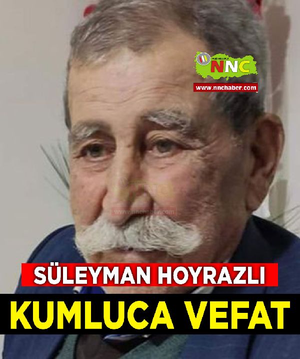 Kumluca Vefat Süleyman Hoyrazlı