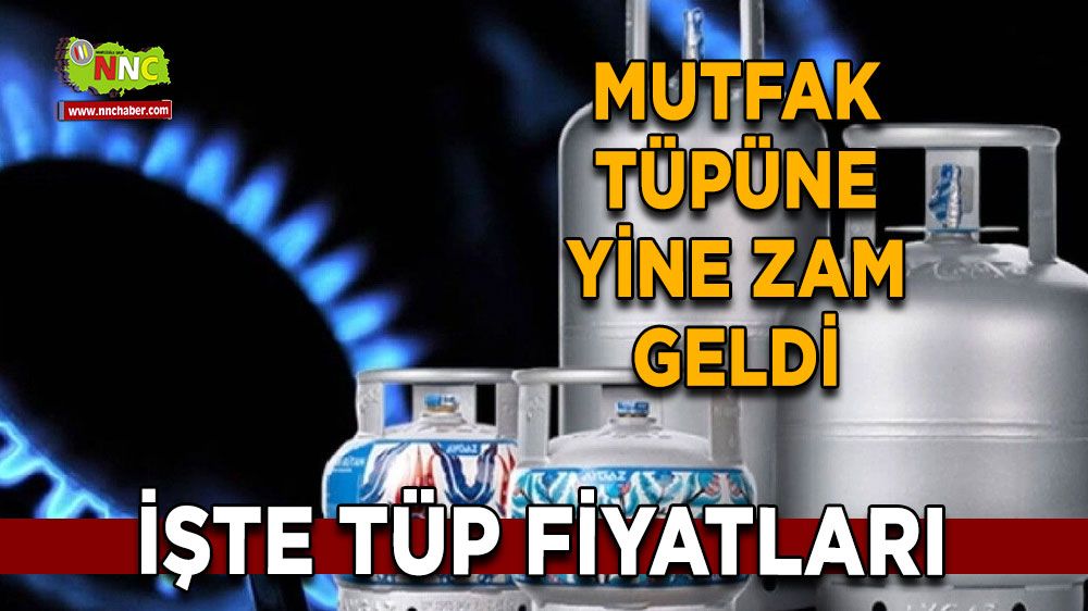 Mutfak tüpüne yeni zam, İşte mutfak tüpü fiyatları