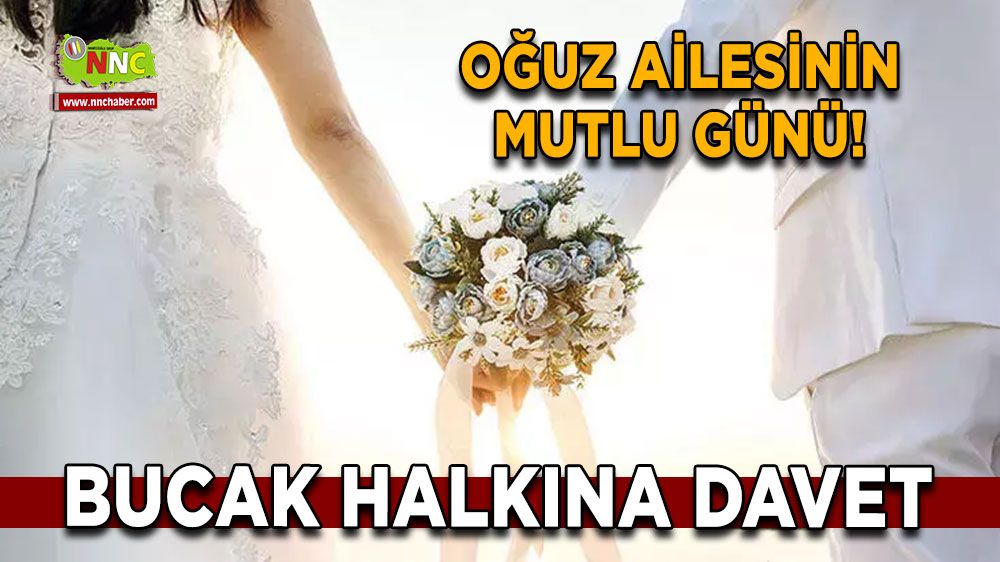 Oğuz ailesinin mutlu günü! Bucak Halkına davet