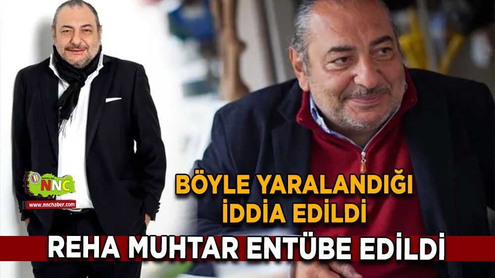 Reha Muhtar, hastanede! Reha Muhtar'ın düştüğü iddia edildi, entübe edildi! Reha Muhtar kimdir?