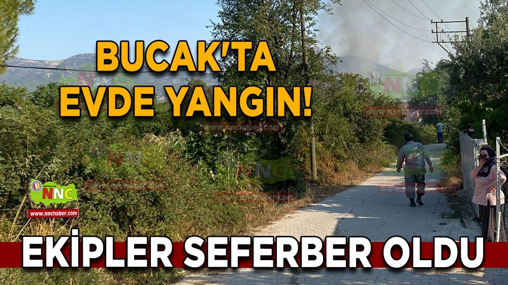 Son dakika yangın! Bucak'ta ev yangını! Ekipler seferber oldu