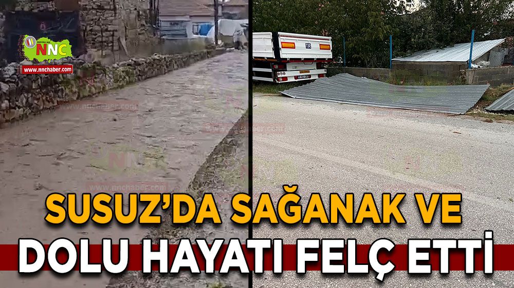 Susuz Köyünde sağanak ve dolu hayatı felç etti