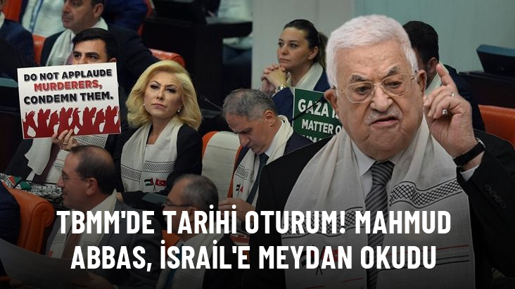 TBMM'de konuşan Mahmud Abbas, İsrail'e meydan okudu: Dik durmaya devam edeceğiz