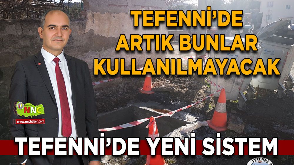 Tefenni belediyesi yeni çöp toplama sistemi, Çöp bidonları kaldırılıyor!