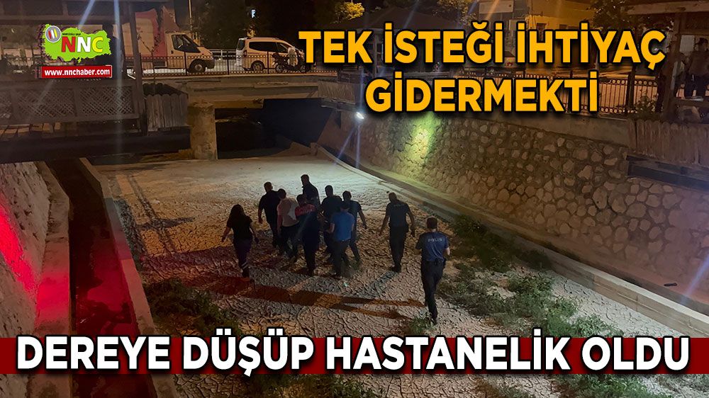 Tek isteği ihtiyaç gidermekti, dereye düşüp hastanelik oldu