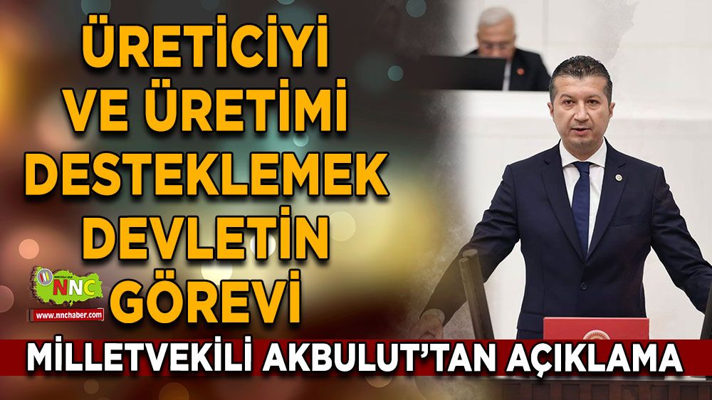 Üreticiyi ve üretimi desteklemek devletin görevi