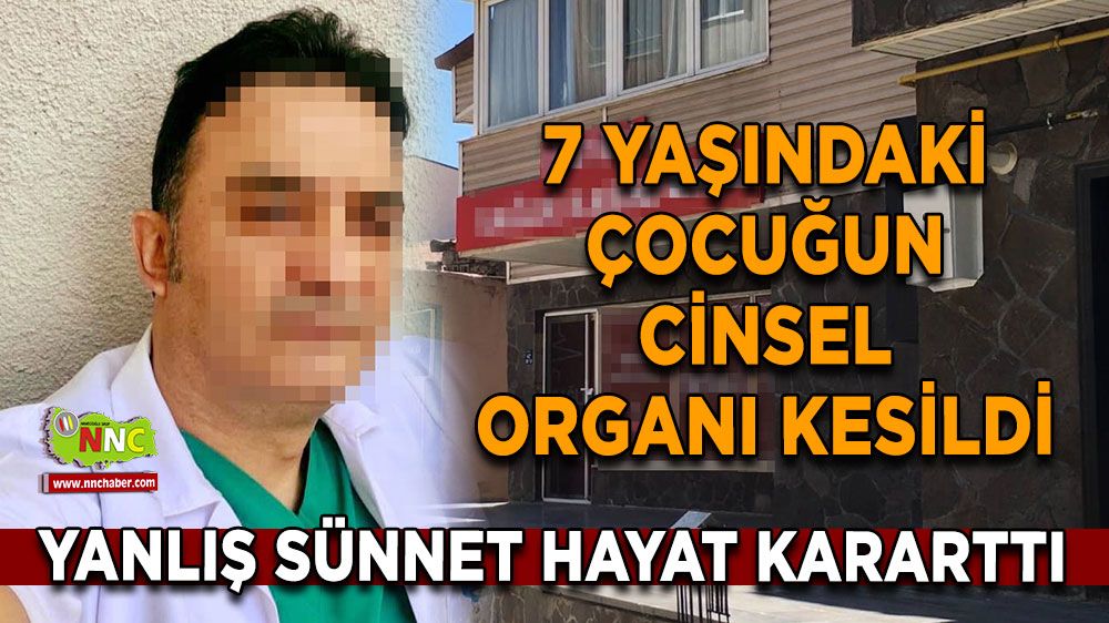 Yanlış sünnet bakın ne hale getirdi, 7 yaşındaki çocuğun hayatı kararttı