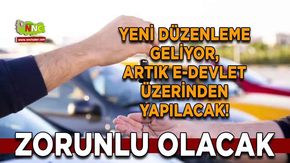 Yeni düzenleme geliyor, artık E-devlet üzerinden yapılacak! Zorunlu olacak