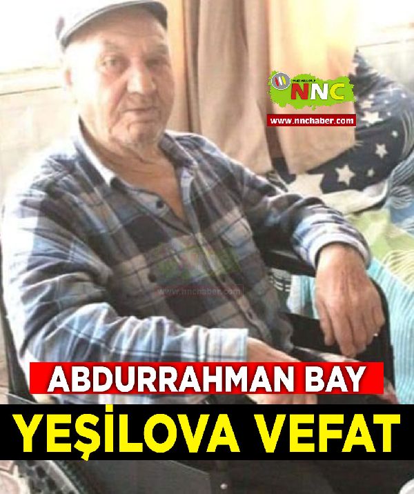 Yeşilova Vefat Abdurrahman Bay