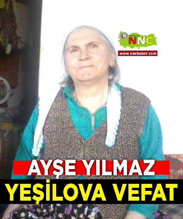 Yeşilova Vefat Ayşe Yılmaz