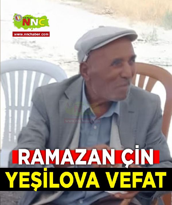 Yeşilova Vefat Ramazan Çin