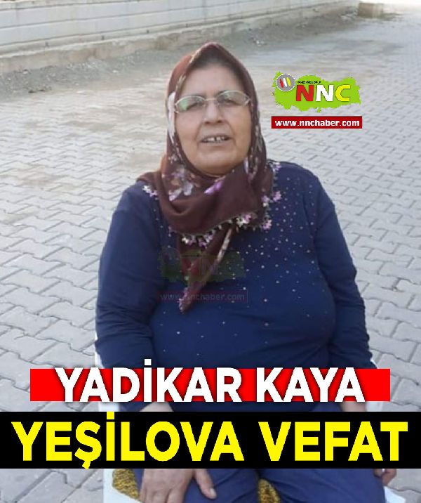 Yeşilova Vefat Yadikar Kaya 