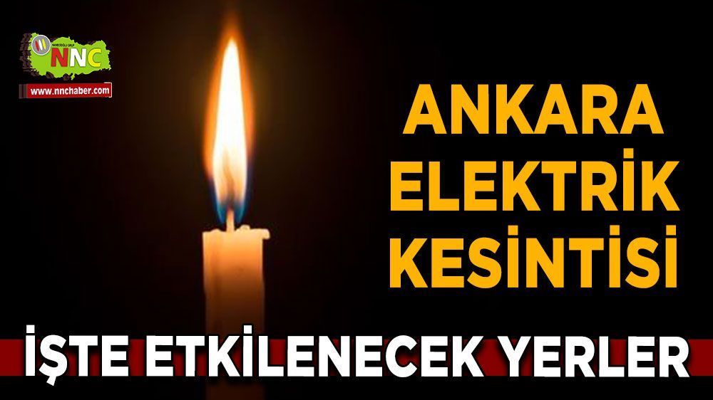 10 Eylül Ankara elektrik kesintisi! İşte etkilenecek yerler