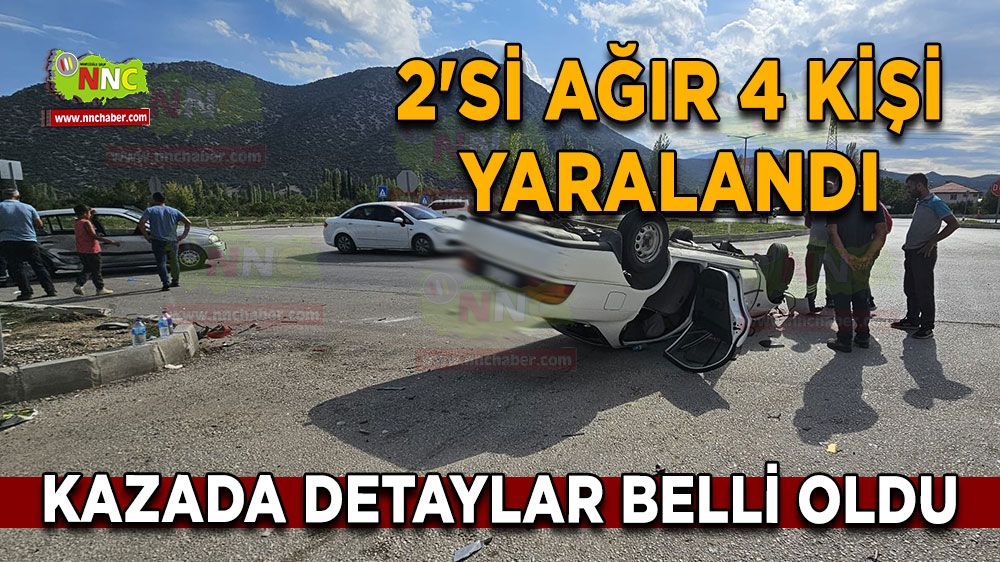 2'si ağır 4 kişinin yaralandığı trafik kazasında detaylar belli oldu