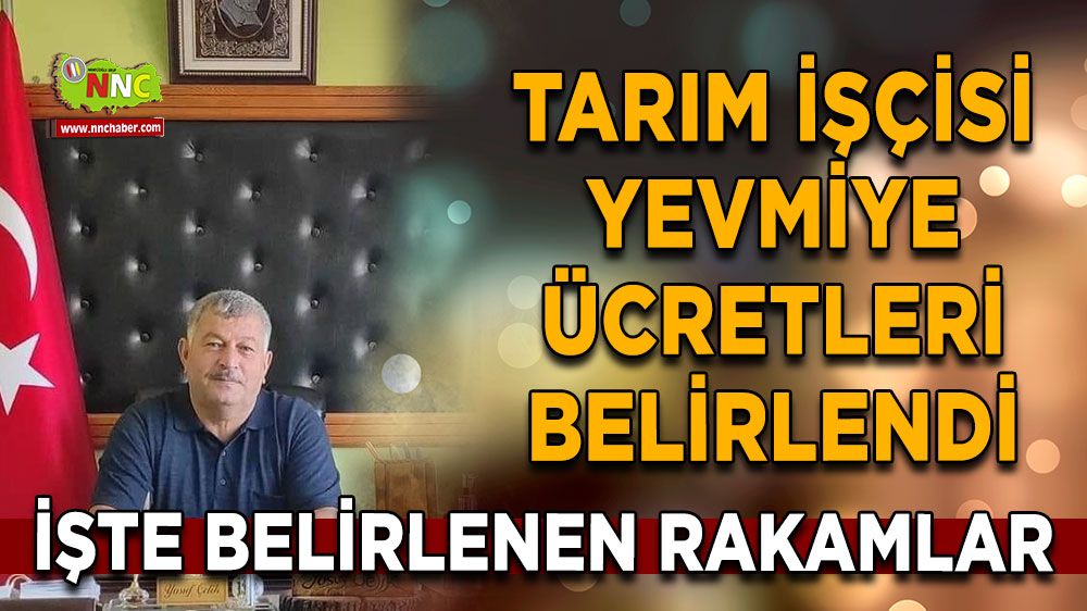 2024 Tarım İşçisi Yevmiye Ücretleri Belirlendi