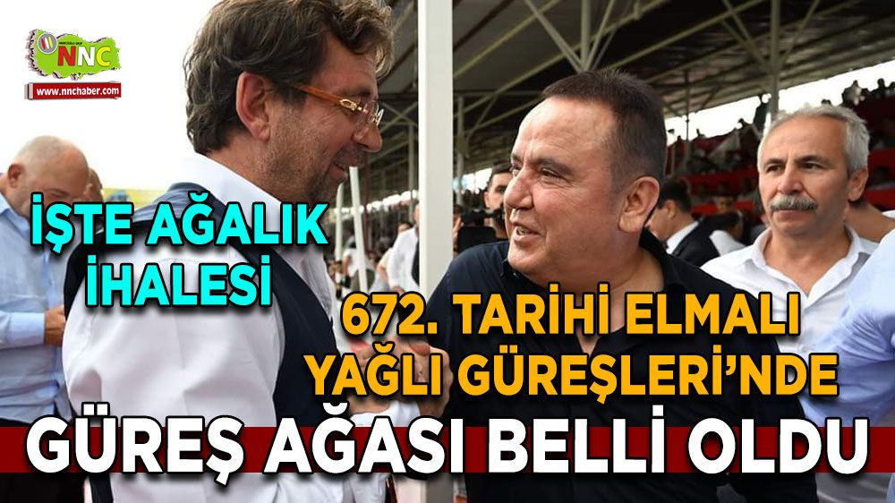 672. Tarihi Elmalı Yağlı Güreşleri’nde güreş ağası belli oldu