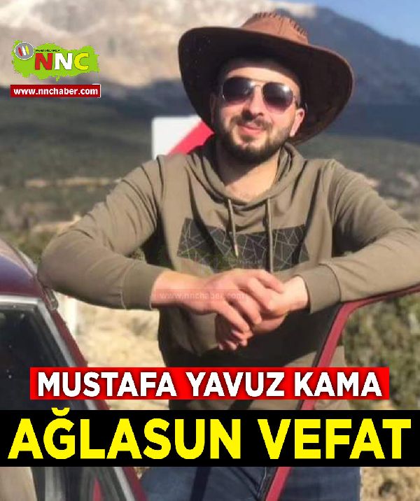 Ağlasun Vefat Mustafa Yavuz Kama