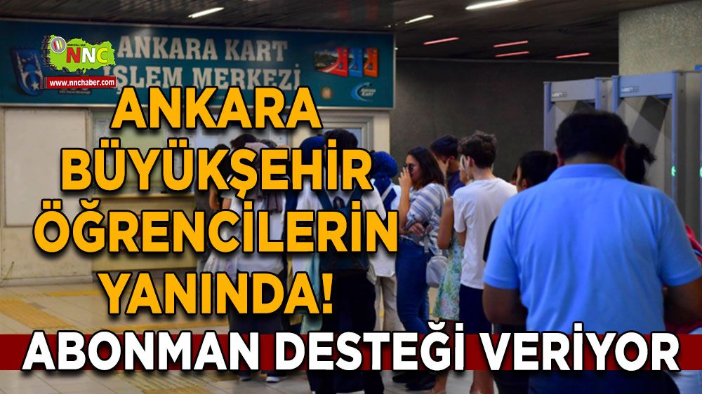 Ankara Büyükşehir öğrencilerin yanında! Abonman desteği veriyor