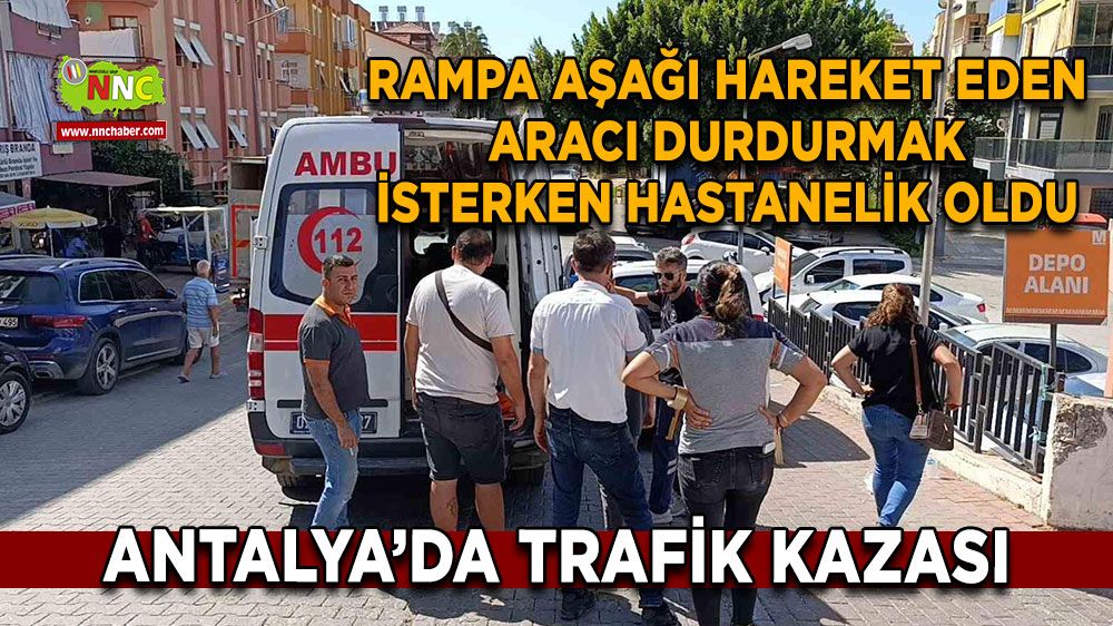 Antalya'da trafik kazası! Sürücü ayağını iki araç arasında sıkıştırdı