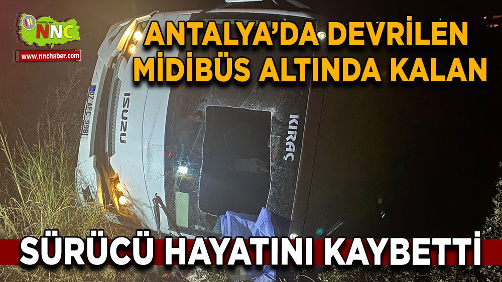 Antalya'da trafik kazası! Sürücü hayatını kaybetti