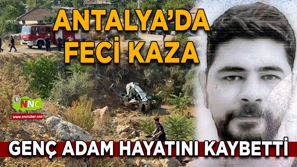 Antalya Kepez’de Feci Kaza! Uğur Bozdoğan Hayatını Kaybetti