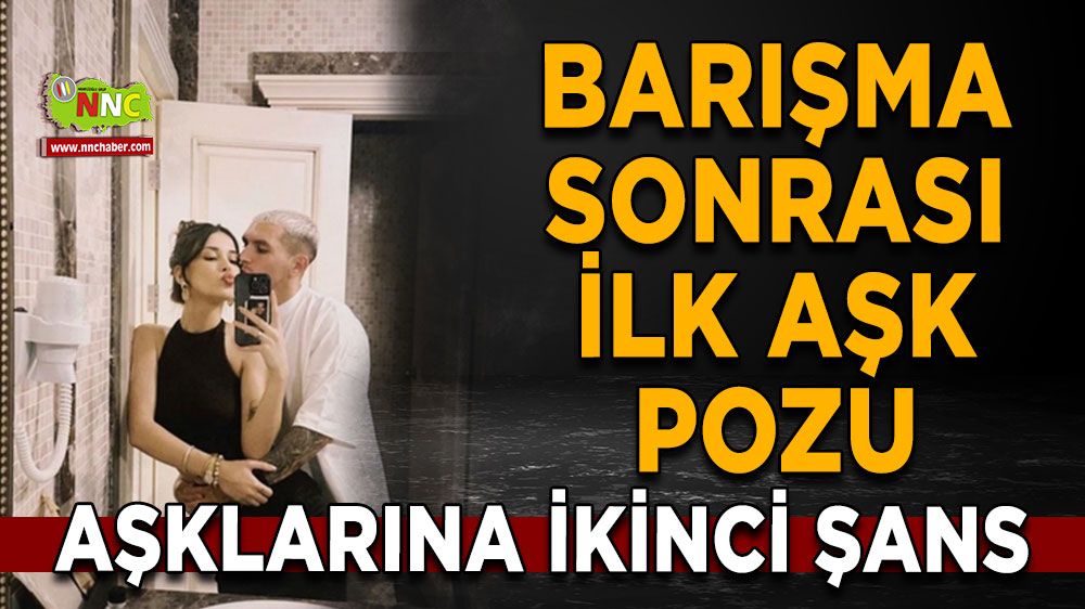 Barışma sonrası ilk aşk pozu Aşklarına ikinci şans