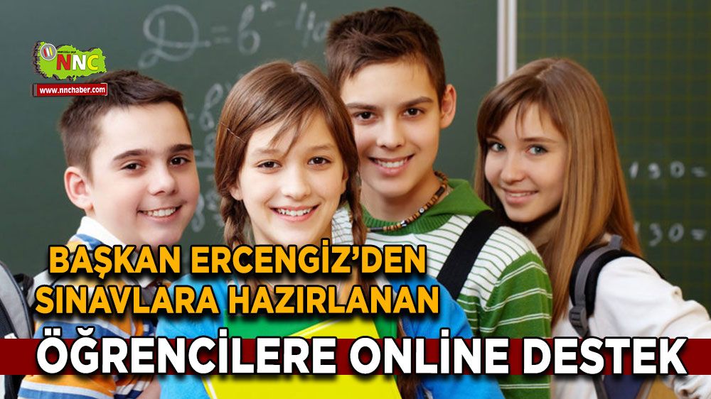 Başkan Ercengiz’den sınavlara hazırlanan öğrencilere online destek