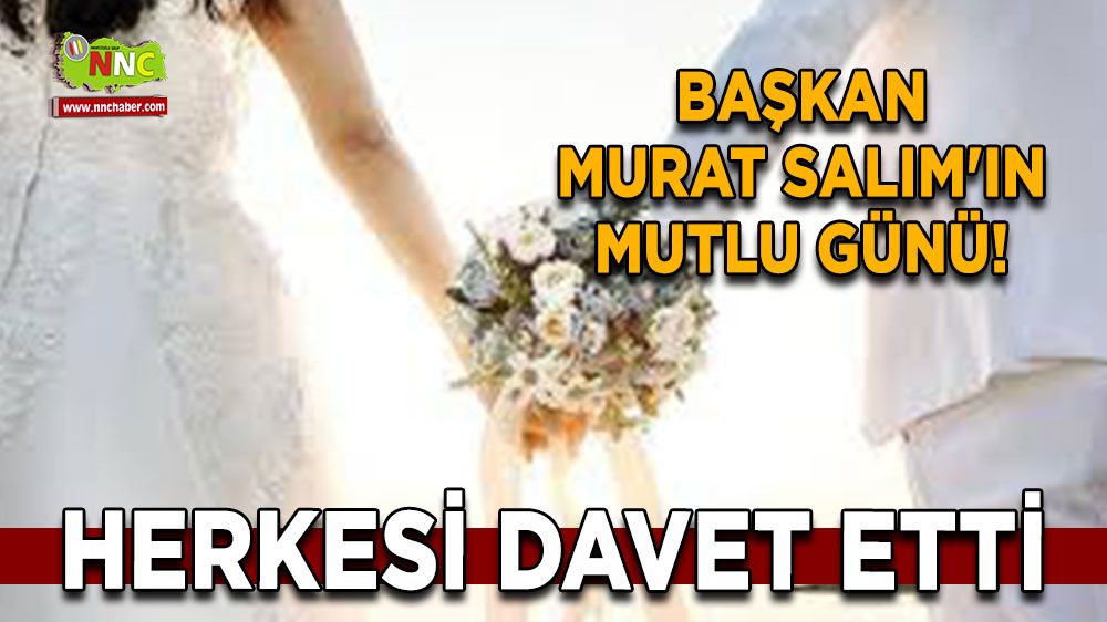 Başkan Murat Salım'ın mutlu günü! Herkesi davet etti