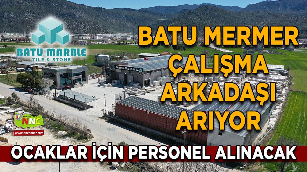 Batu Mermer çalışma arkadaşı arıyor