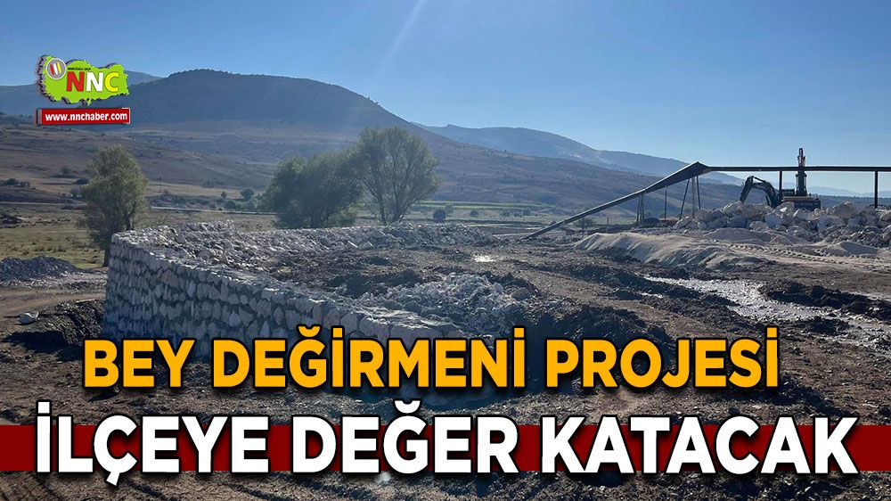 Bey Değirmeni Projesi ilçeye değer katacak