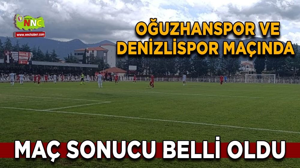  Bucak Belediyesi Oğuzhanspor, Denizlispor Ziraat Türkiye Kupası maçı sonuçlandı işte tur atlayan takım