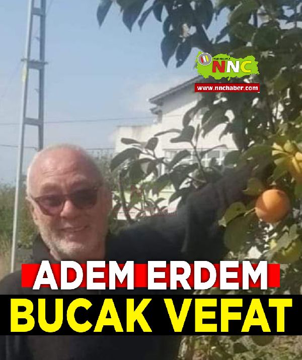 Bucak İstanbul Vefat Adem Erdem