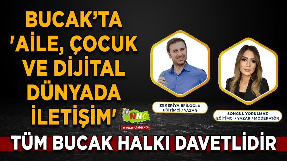 Bucak’ta 'Aile, Çocuk ve Dijital Dünyada İletişim' Tüm Bucak Halkı davetlidir