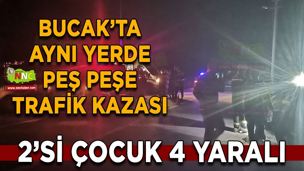 Bucak'ta aynı yerde peş peşe trafik kazası! 2'si çocuk 4 yaralı