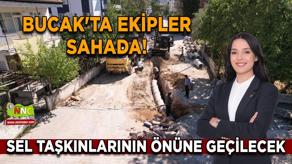 Bucak'ta ekipler sahada! Sel taşkınlarının önüne geçilecek