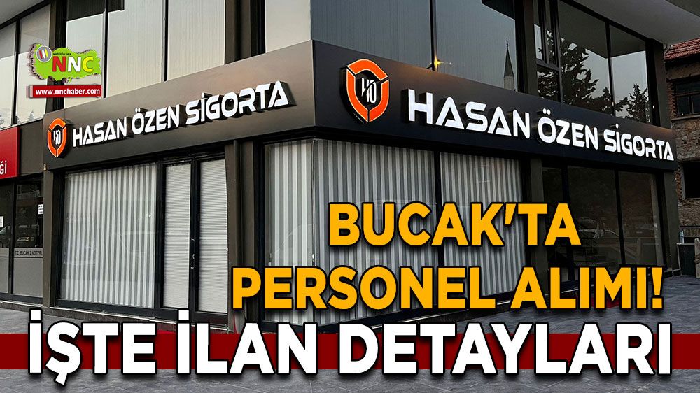 Bucak'ta personel alımı! Hasan Özen Sigorta duyurdu