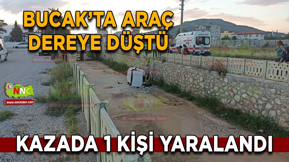 Bucak'ta trafik kazası! Araç dereye düştü, 1 yaralı