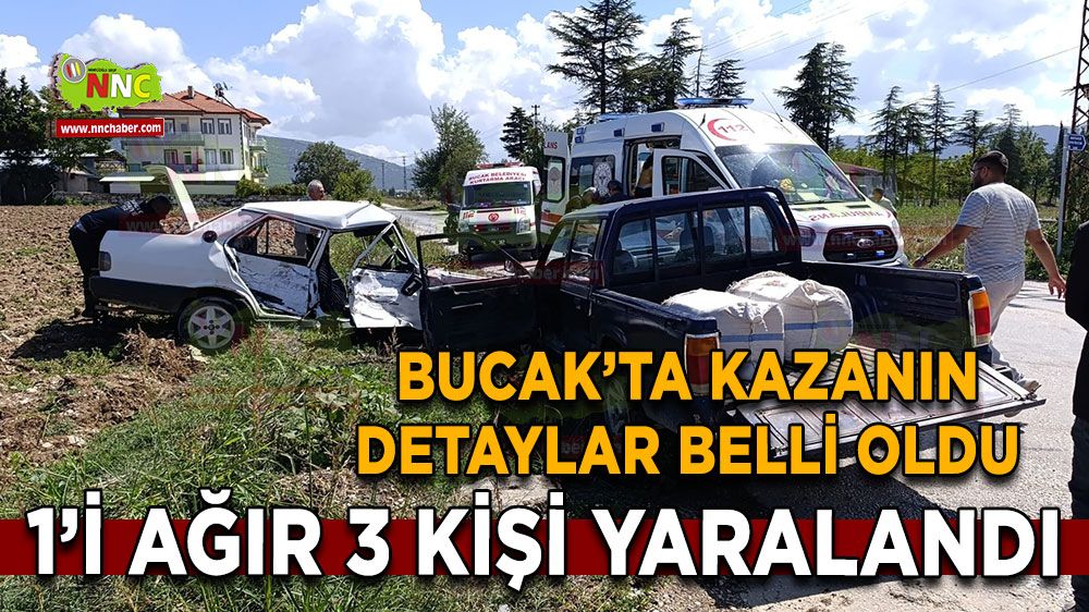 Bucak'ta trafik kazasında detaylar belli oldu! 1'i ağır 3 kişi yaralandı