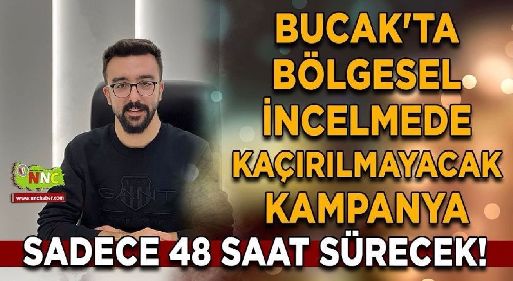  Bucak’ta yazın son günlerine özel bölgesel incelme kampanyası! Sadece 48 saat sürecek